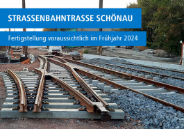 Straßenbahntrasse Schönau - Fertigstellung verschiebt sich